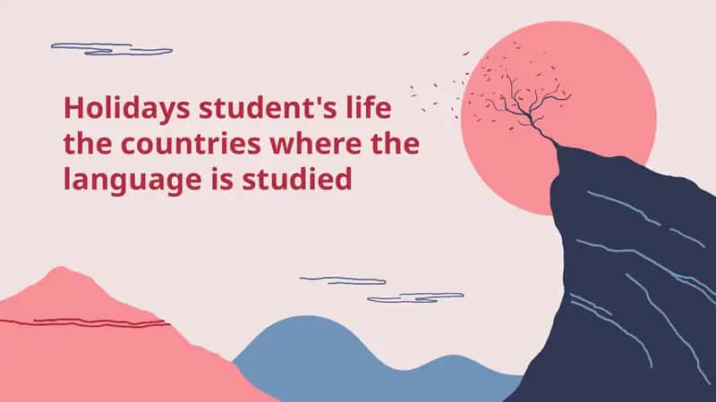 Holidays student's life the countries where the language is studied 1