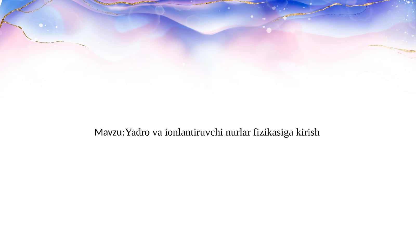 Yadrova ionlantiruvchilar fizikasiga kirish 1