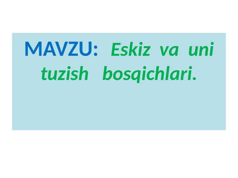 Eskiz va uni tuzish bosqichlari 1