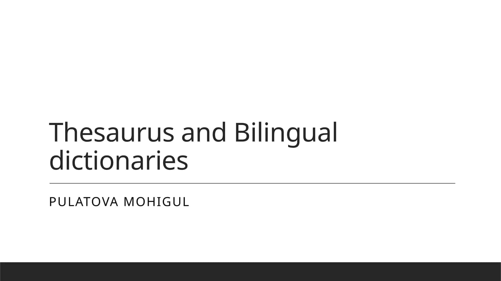 Thesaurus and Bilingual dictionaries 1