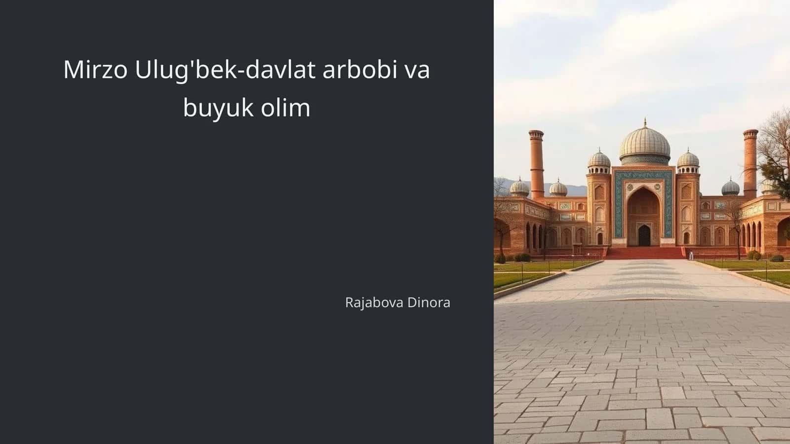 Mirzo Ulug'bekning tarixiy ahamiyati 1