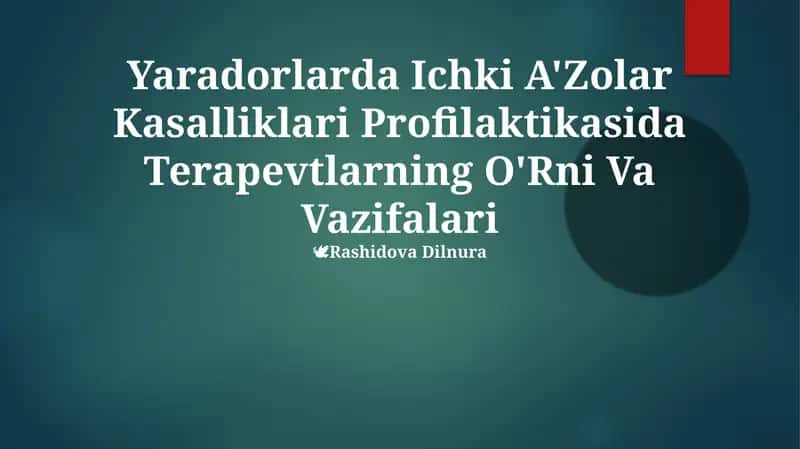 Yaradorlarda Ichki A'Zolar Kasalliklari Profilaktikasida Terapevtlarning O'Rni Va Vazifalari 1