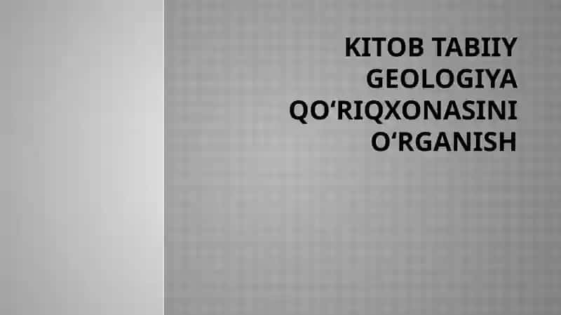 Kitob tabiiy geologiya qoʻriqxonasini oʻrganish 1