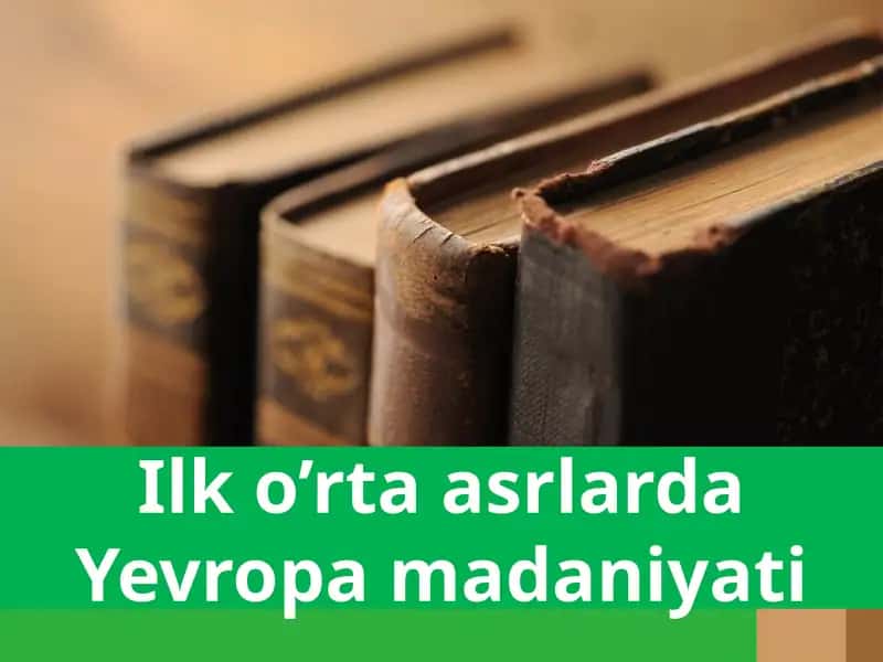 Ilk o'rta asrlarda Yevropa madaniyati 1