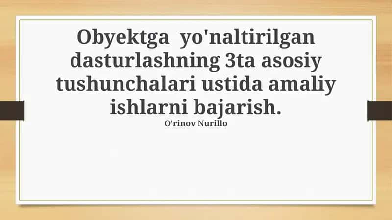 OOPning 3 ta asosiy tushunchasi 1