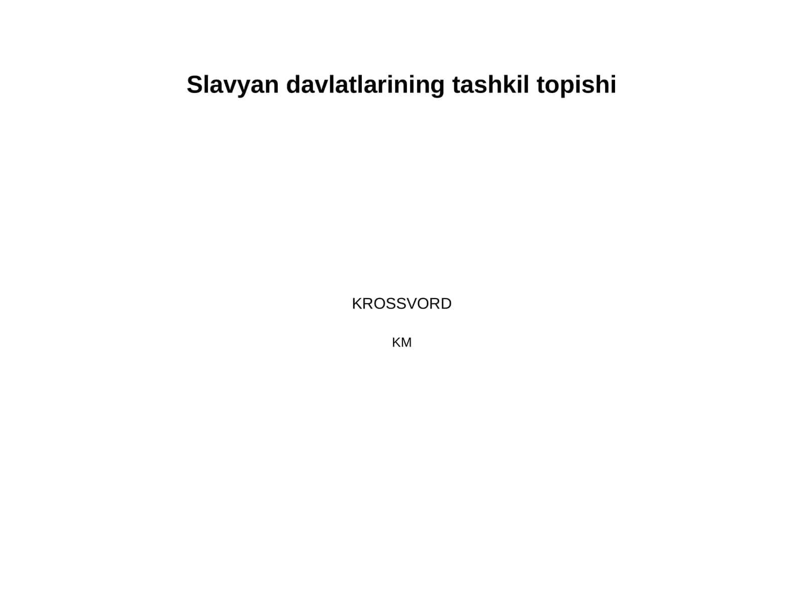 Slavyan davlatlarining tashkil topishi 1