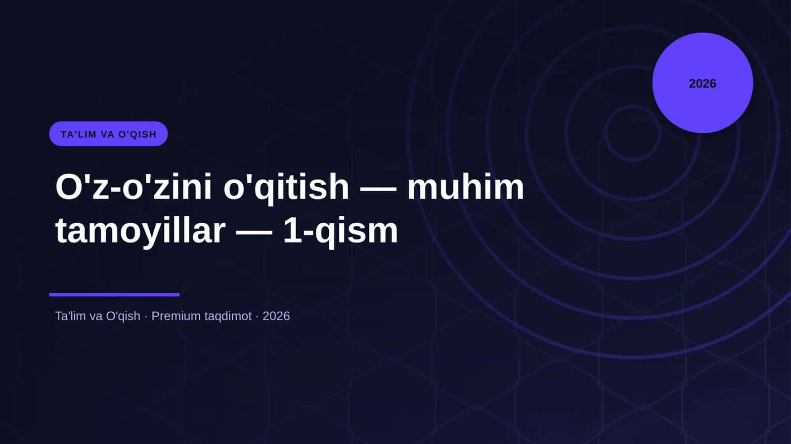 O'z-o'zini o'qitish — muhim tamoyillar — 1-qism 1