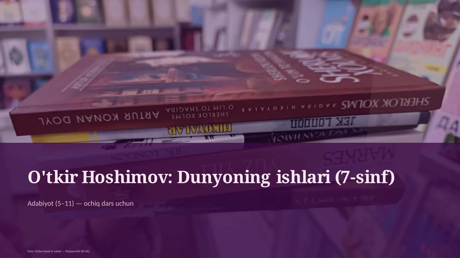 O'tkir Hoshimov: Dunyoning ishlari (7-sinf) 1