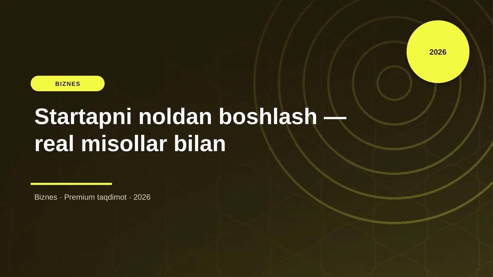 Startapni noldan boshlash — real misollar bilan 1