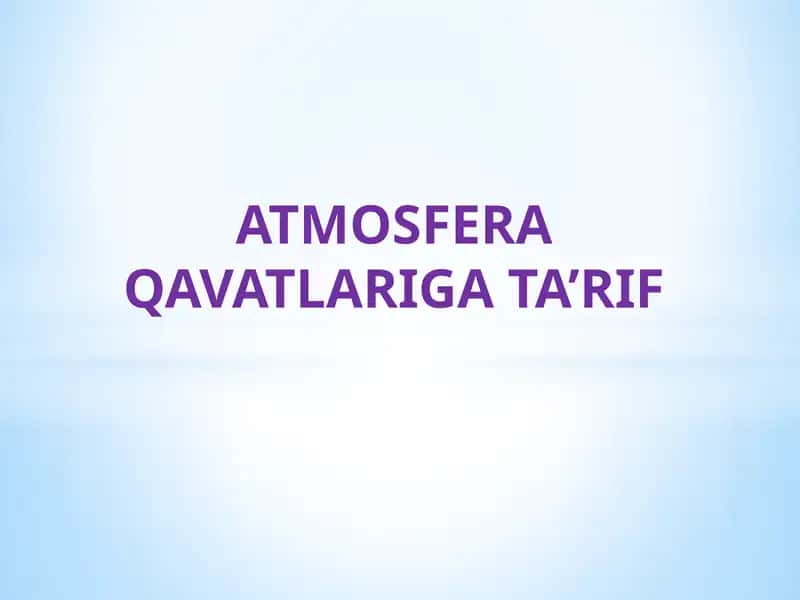 Atmosfera Qavatlariga Ta'rif 1