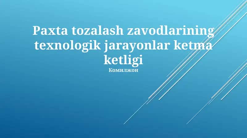 Paxta tozalash zavodlarining texnologik jarayonlar ketma ketligi 1