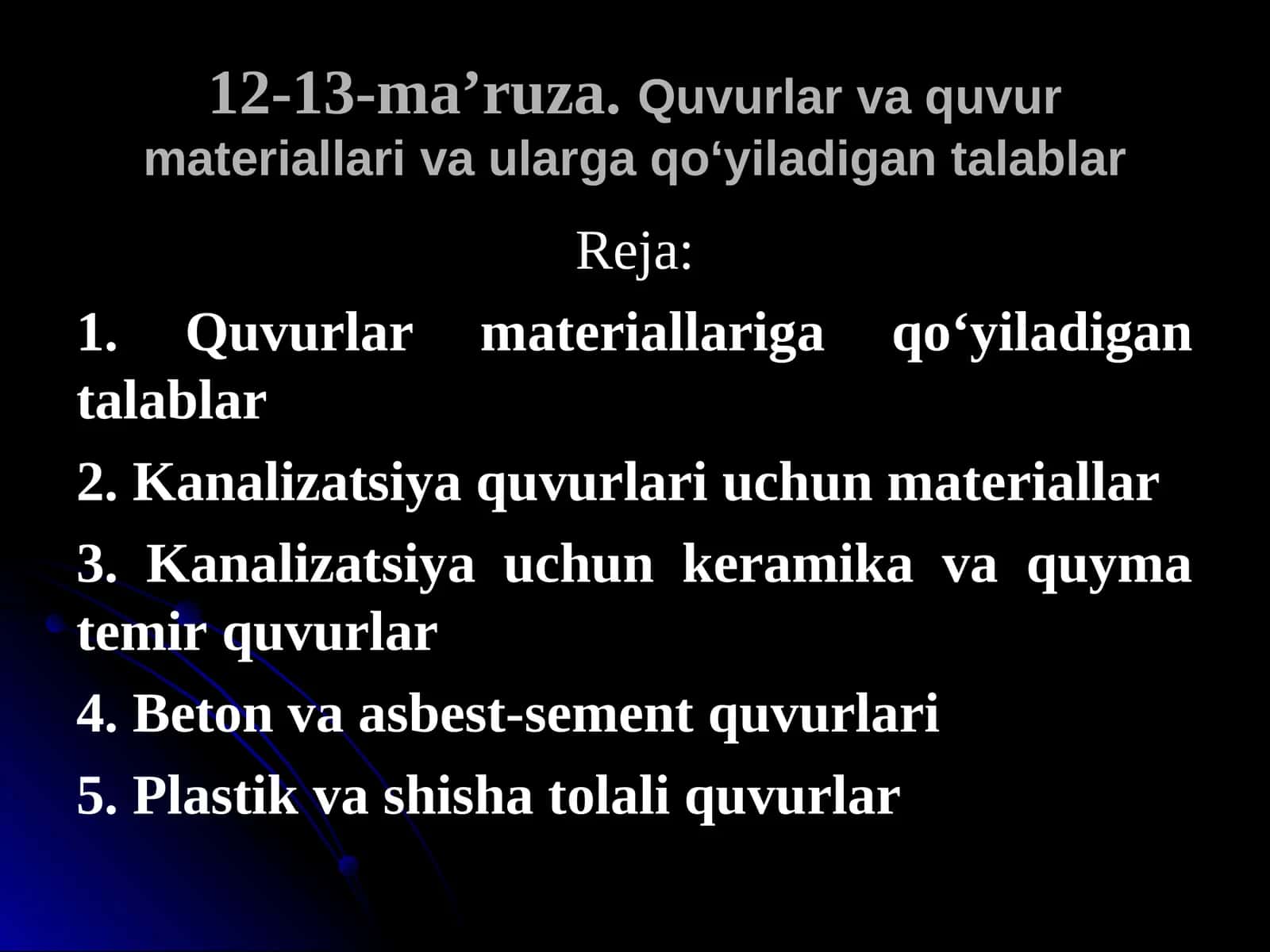 Quvurlar va quvur materiallariva ularga qo‘yiladigan talablar 1