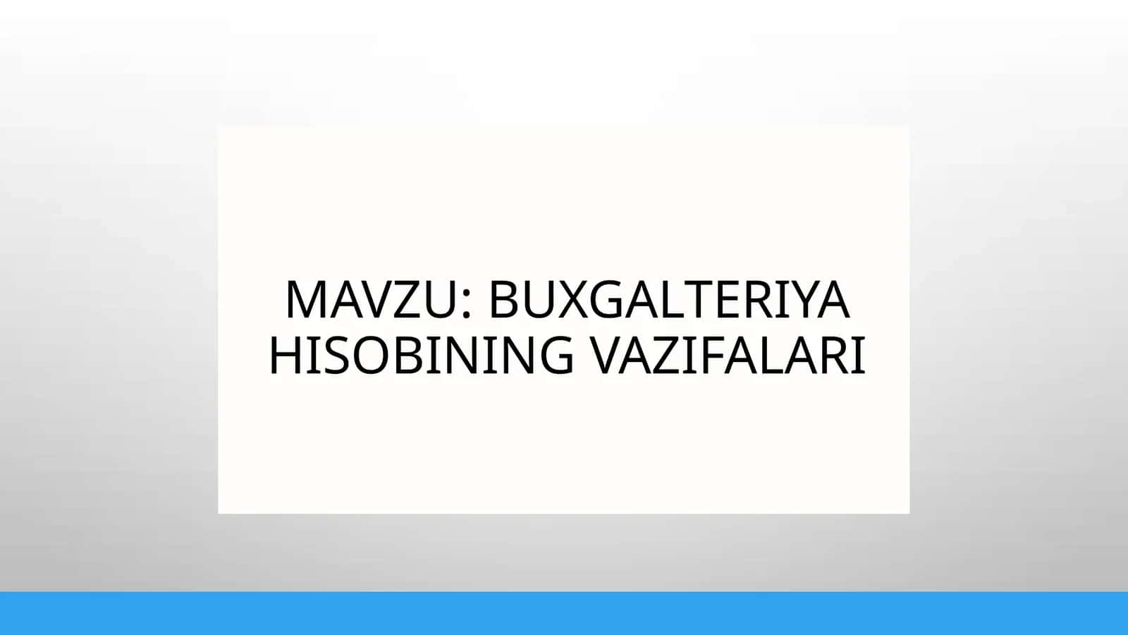 BUXGALTERIYA HISOBINING VAZIFALARI 1