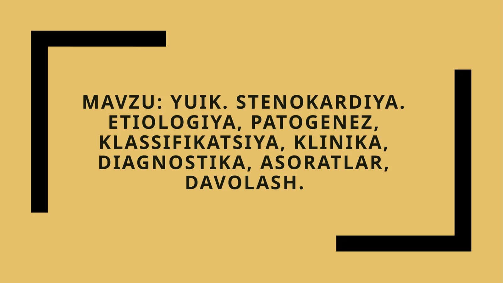 YuIK. Stenokardiya.Etiologiya, patogenez, klassifikatsiya, klinika, diagnostika, asoratlar, davolash 1