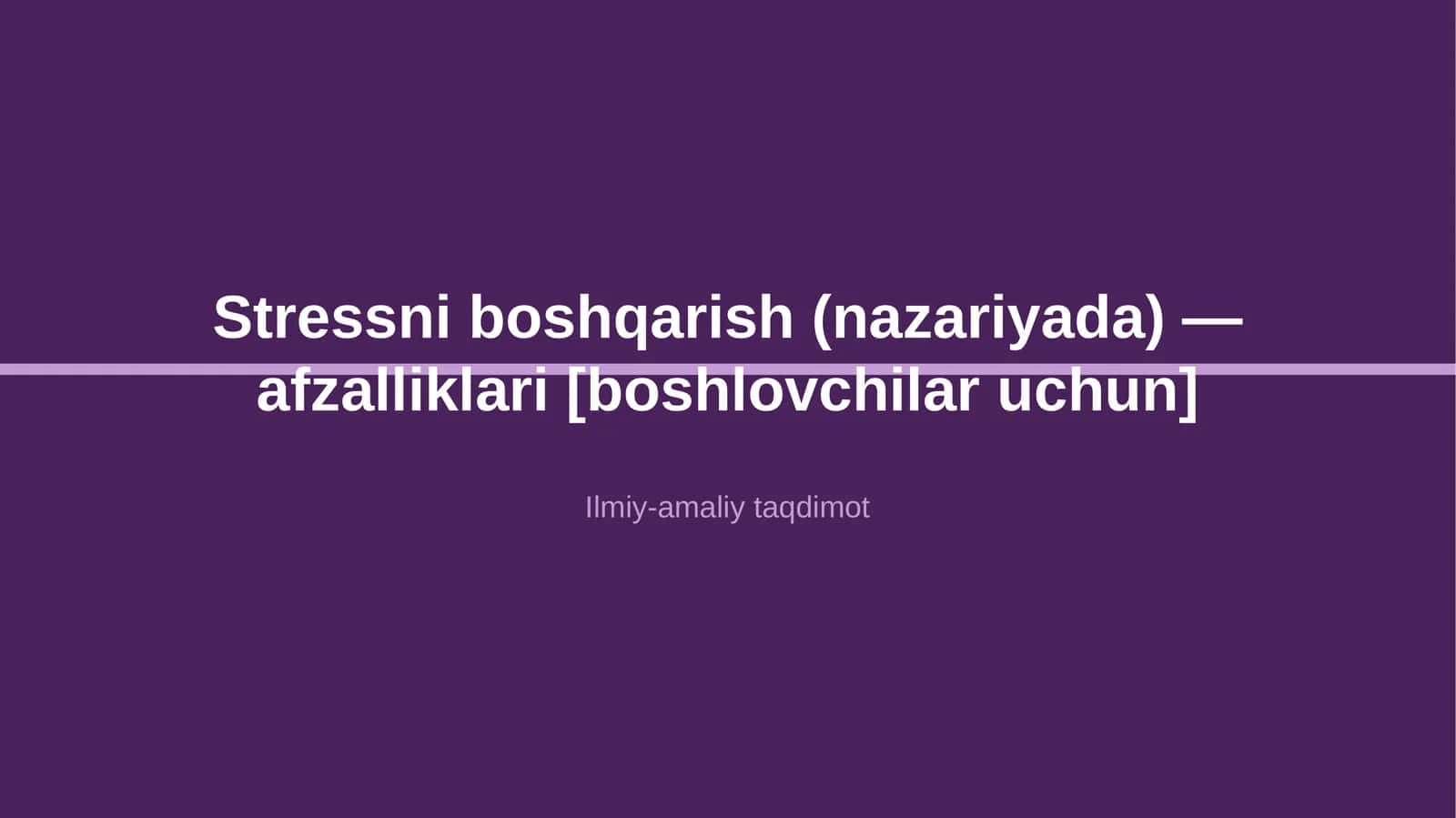 Stressni boshqarish (nazariyada) — afzalliklari [boshlovchilar uchun] 1
