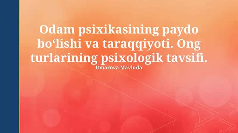 Inson psixikasining paydo bo'lishi va rivojlanishi 1