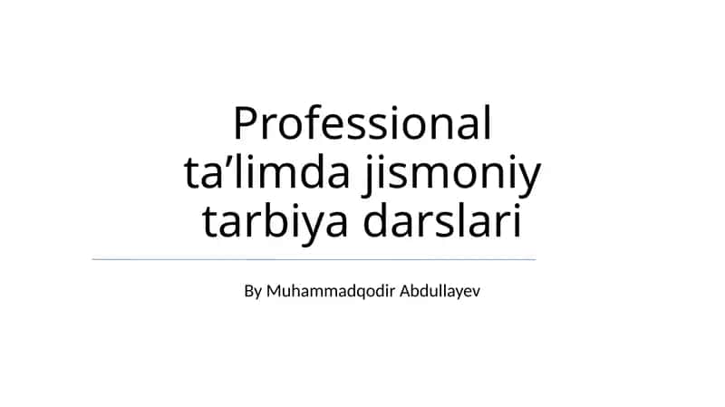 Professional ta'limda jismoniy tarbiya darslari 1