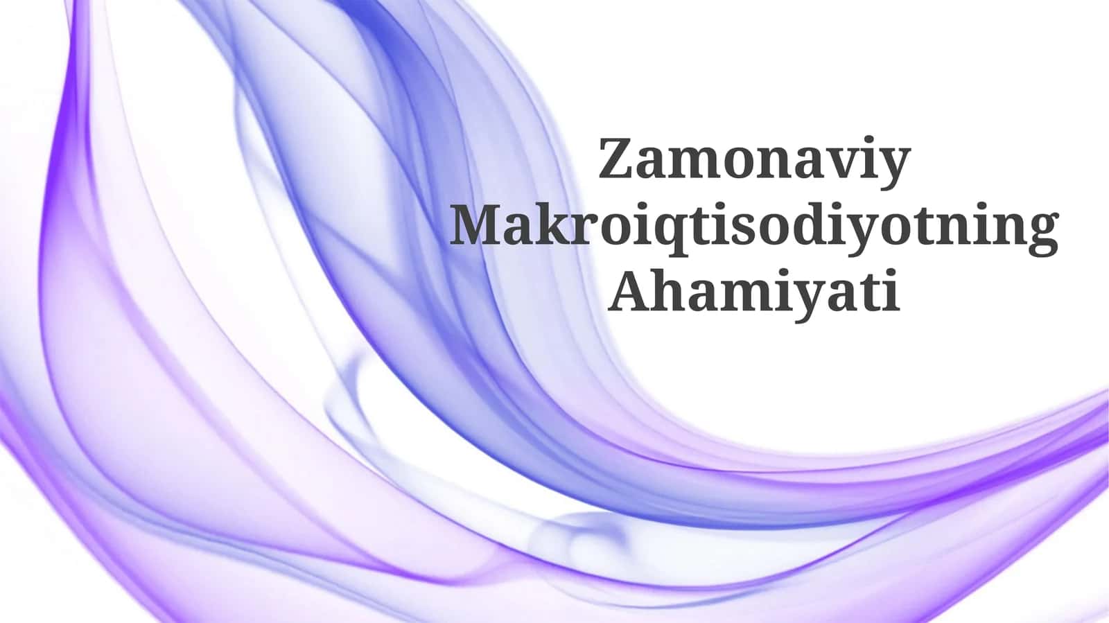 Zamonaviy Makroiqtisodiyotning Ahamiyati 1