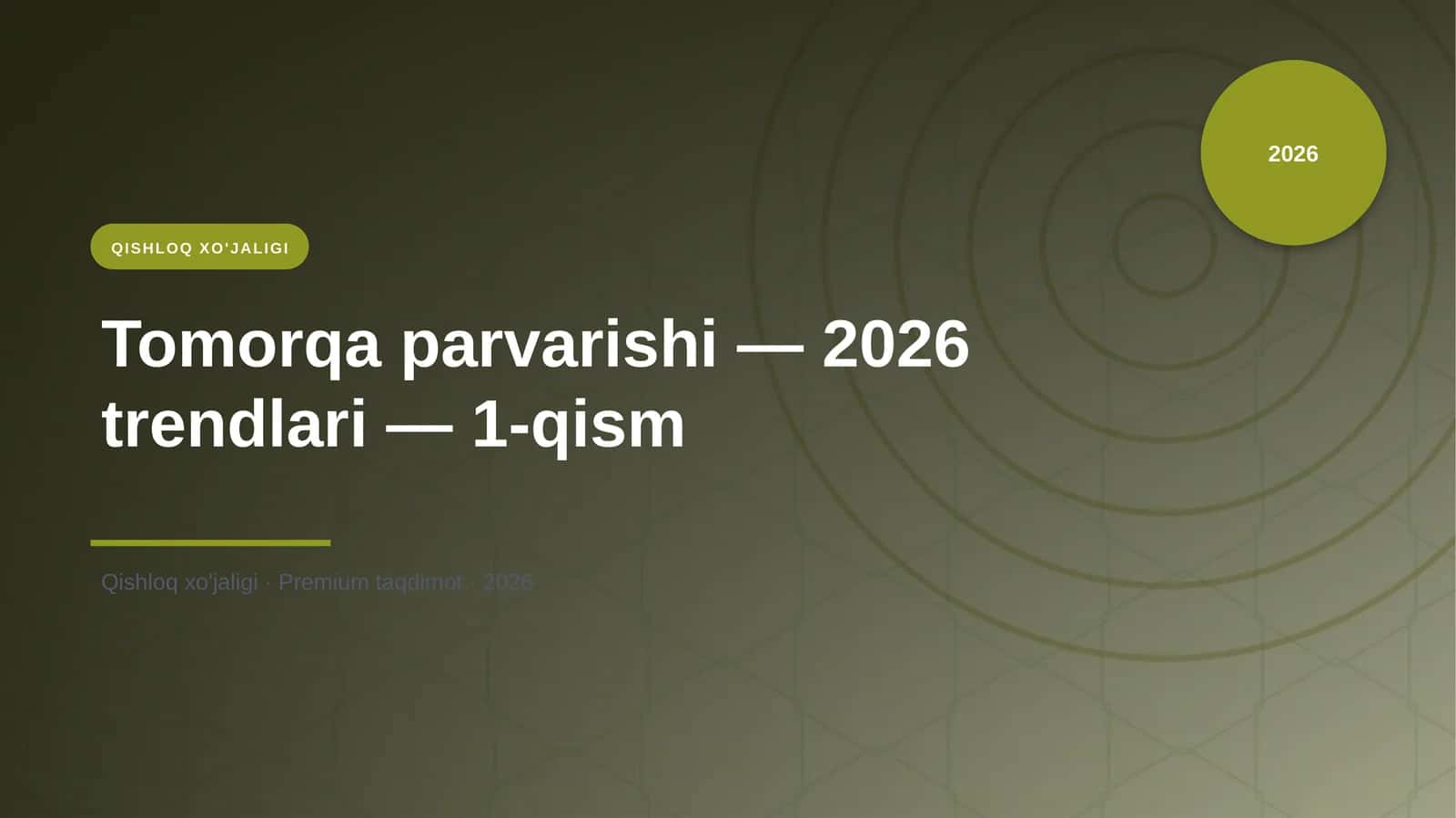 Tomorqa parvarishi — 2026 trendlari — 1-qism 1