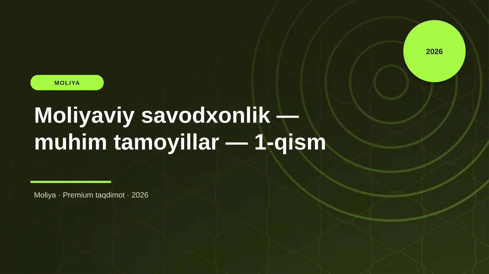 Moliyaviy savodxonlik — muhim tamoyillar — 1-qism 1