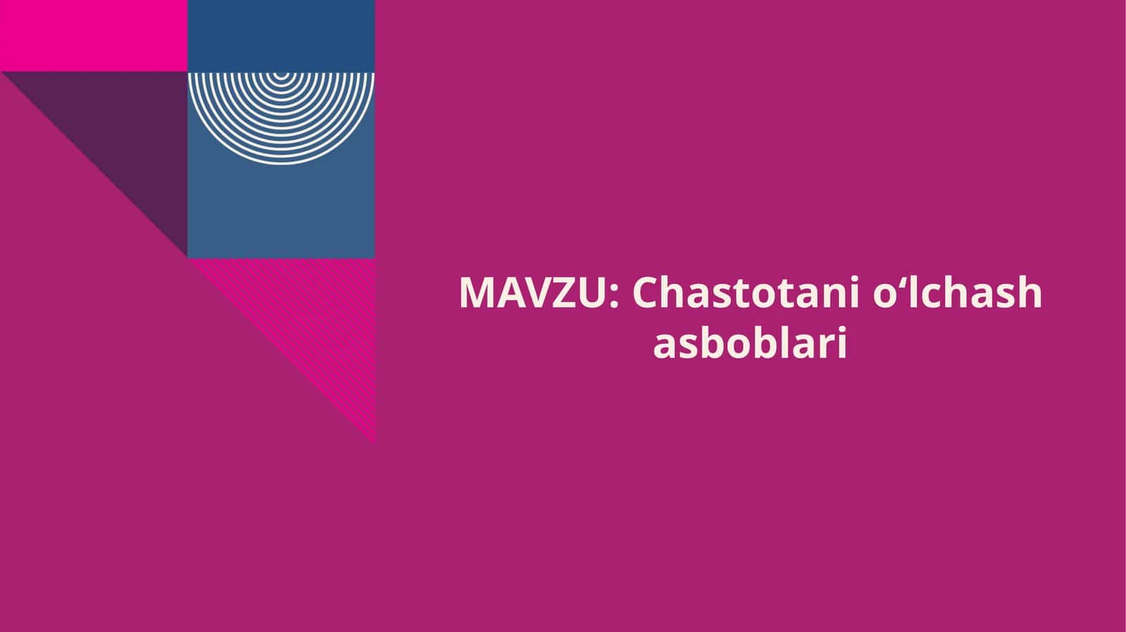 Chastotani o‘lchash asboblarining turlari va ishlash prinsiplari 1