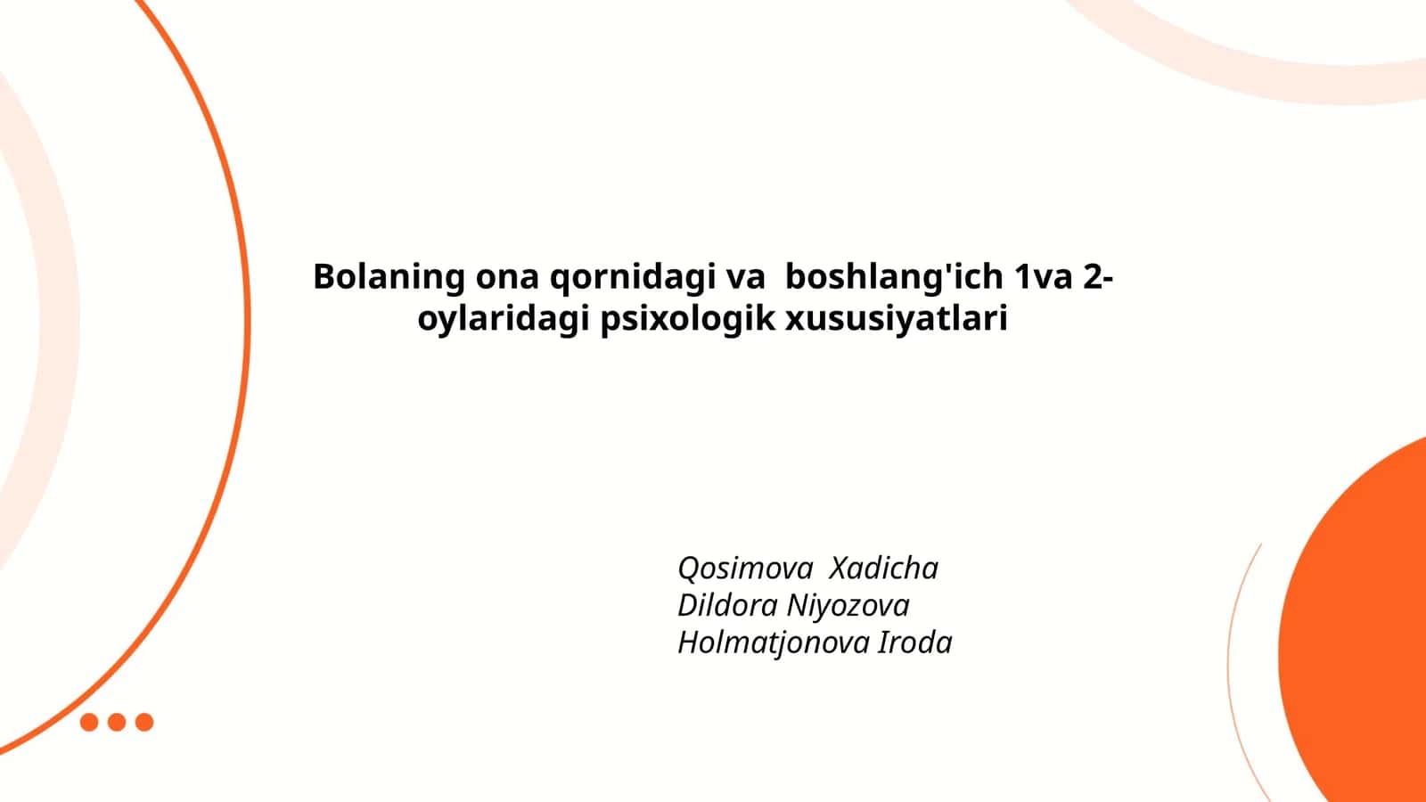 Bolaning ona qornidagi va boshlang'ich 1va 2-oylaridagi psixologik xususiyatlari 1