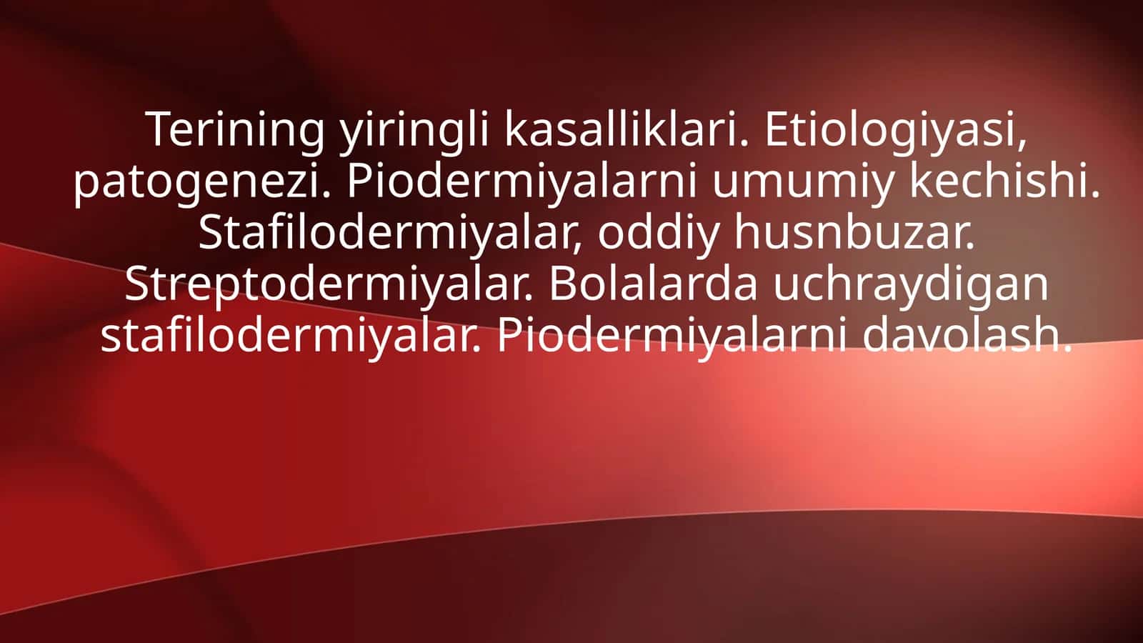 Terining yiringli kasalliklari. Piodermiyalarni davolash. 1