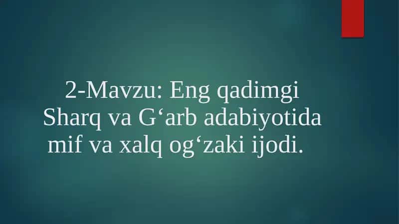 Eng qadimgi Sharq va G‘arbada biyotida mif va xalq og‘zakiijodi 1
