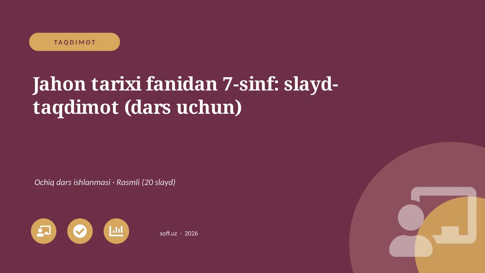 Jahon tarixi fanidan 7-sinf: slayd-taqdimot (dars uchun) 1