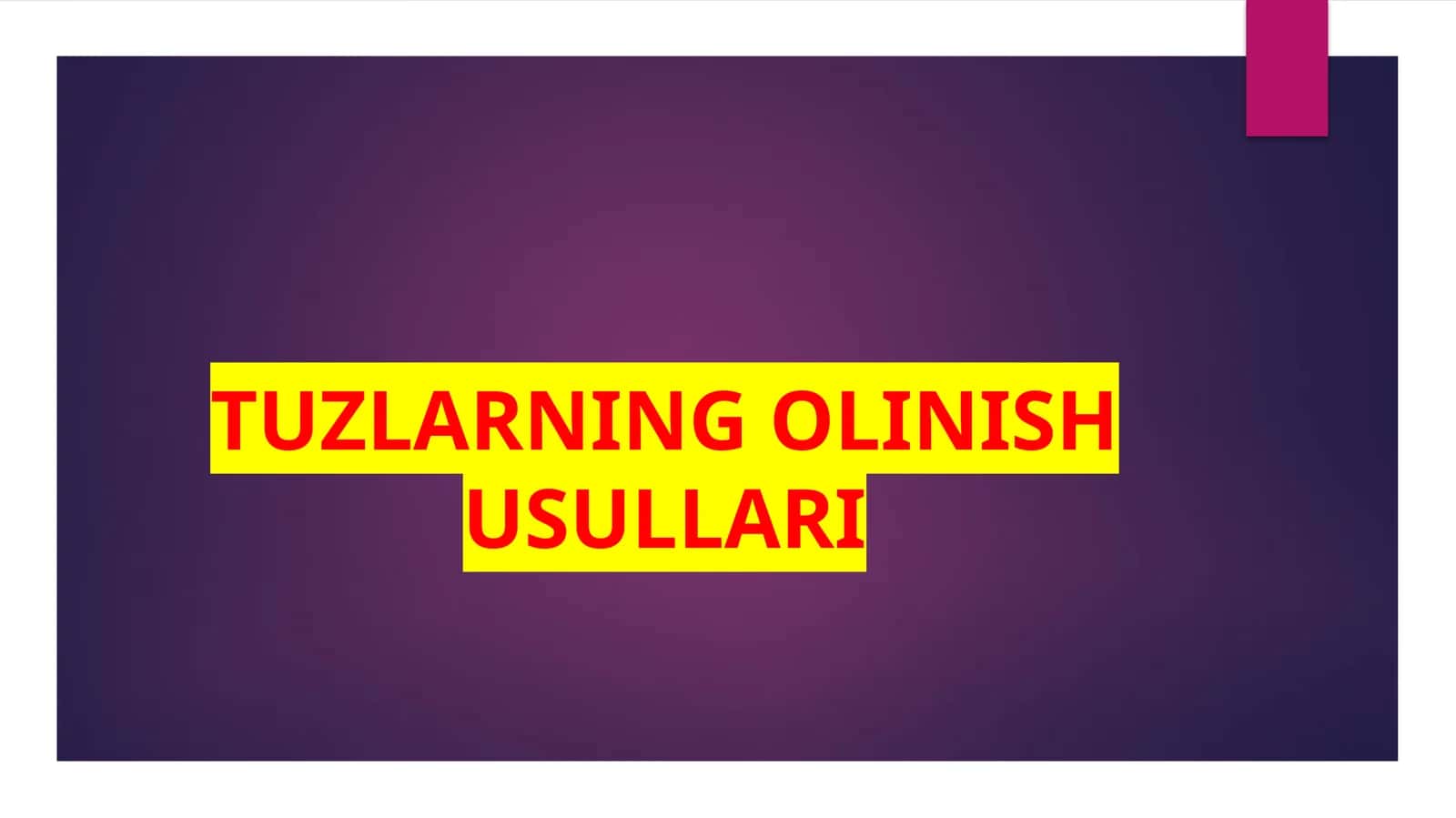 TUZLARNING OLINISH USULLARI 1