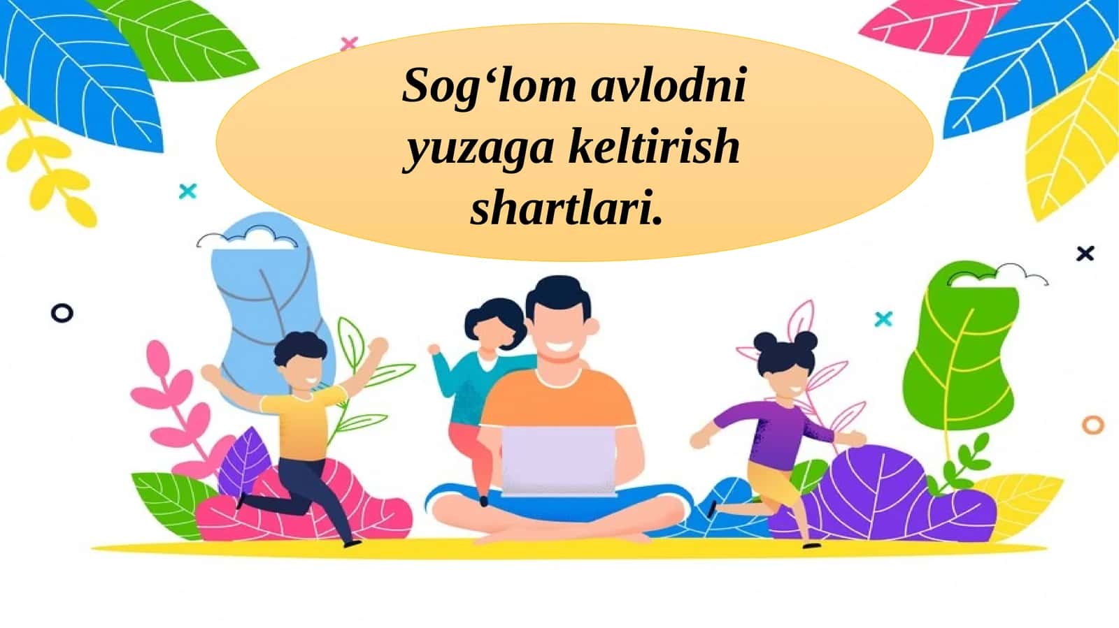 Sog‘lom avlodni yuzaga keltirish shartlari 1