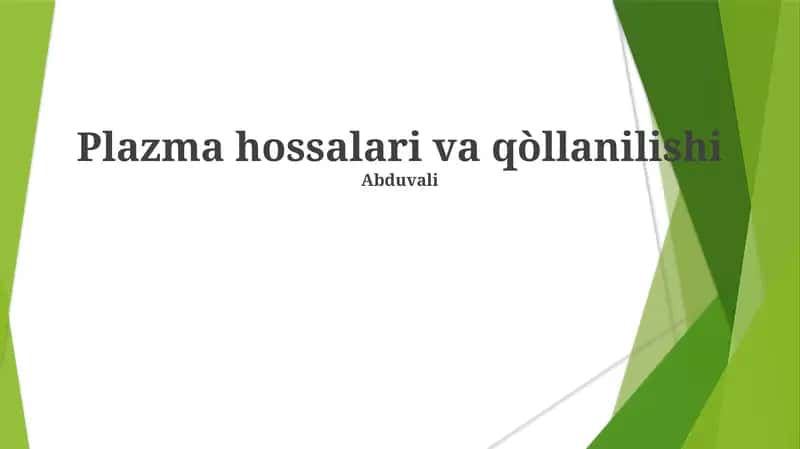 Plazma hossalari va qòllanilishi 1