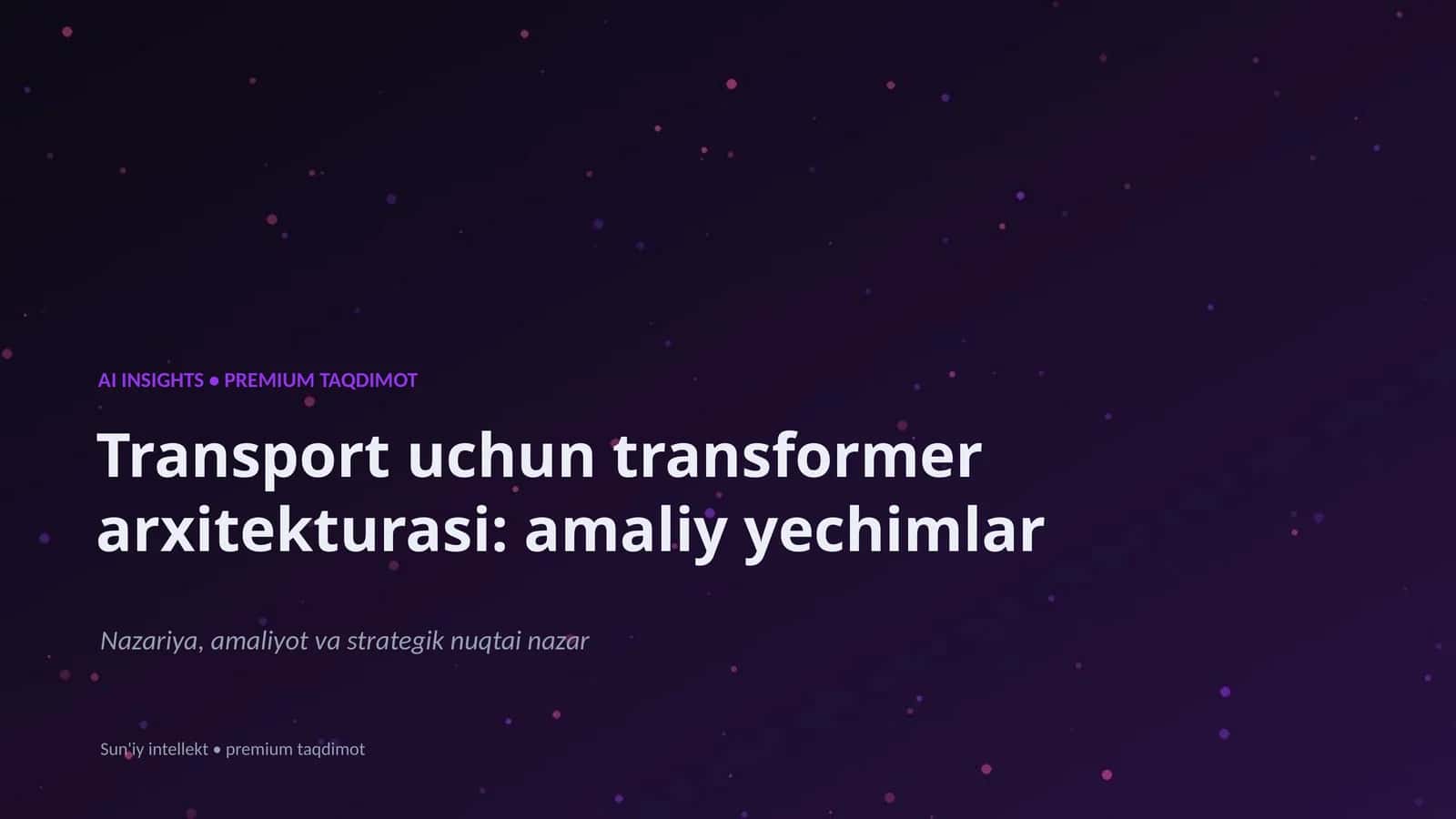 Transport uchun transformer arxitekturasi 1