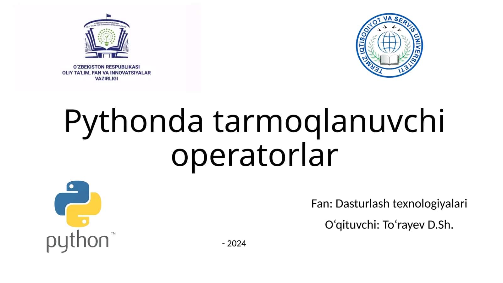 Pythonda tarmoqlanuvchi operatorlar 1