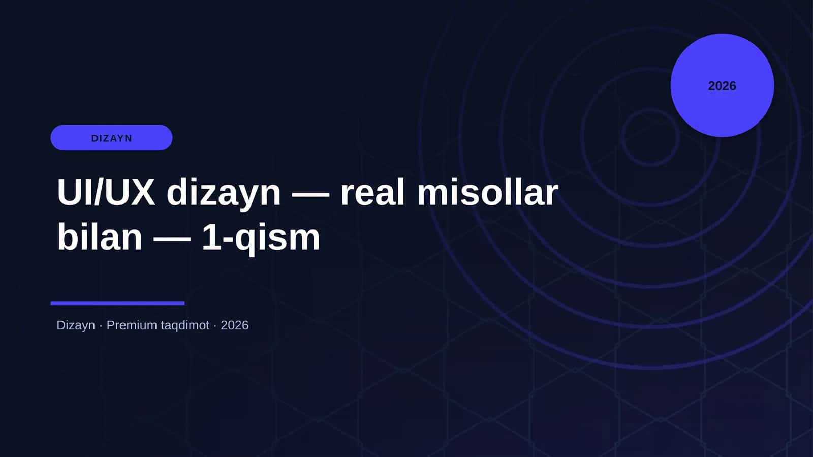 UI/UX dizayn — real misollar bilan — 1-qism 1