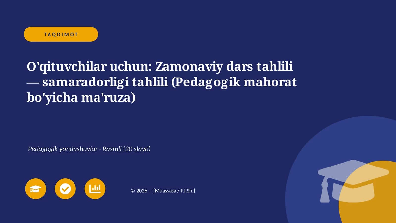 Zamonaviy dars tahlili — samaradorligi tahlili (Pedagogik mahorat bo'yicha ma'ruza) 1