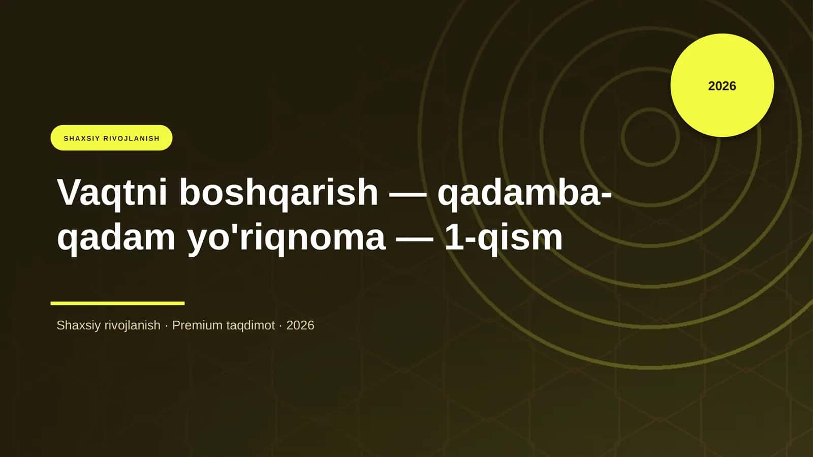 Vaqtni boshqarish — qadamba-qadam yo'riqnoma — 1-qism 1
