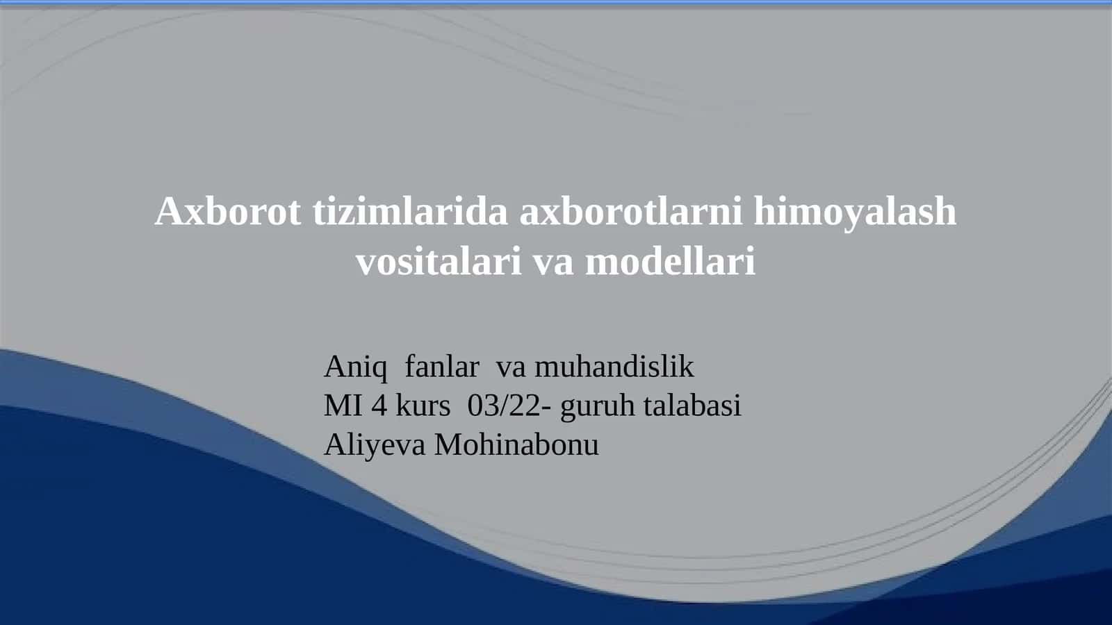 Axborot tizimlarida axborotlarni himoyalash vositalari va modellari 1
