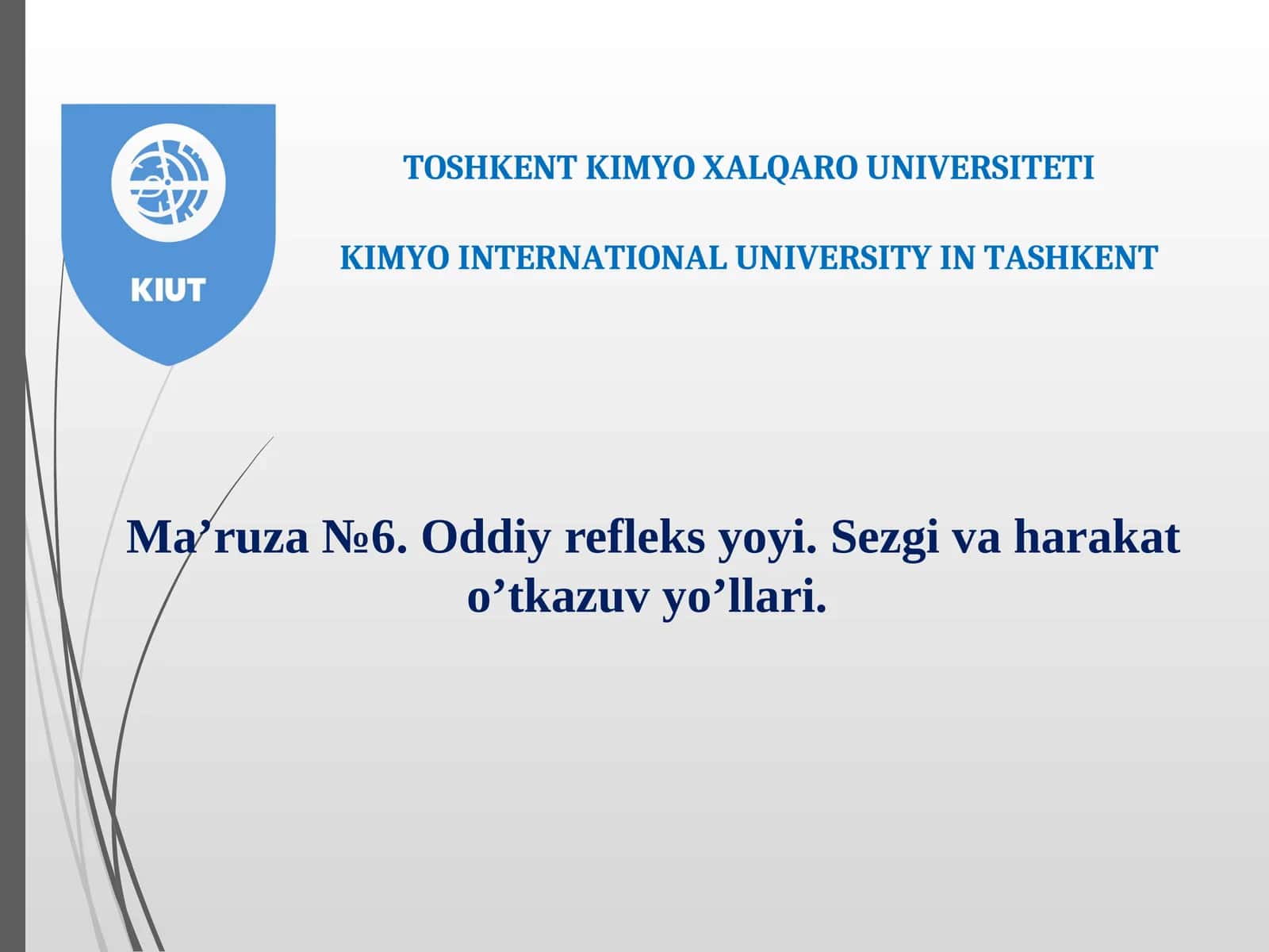 Ma’ruza№6.Oddiy refleks yoyi. Sezgi va harakat o’tkazuv yo’llari 1