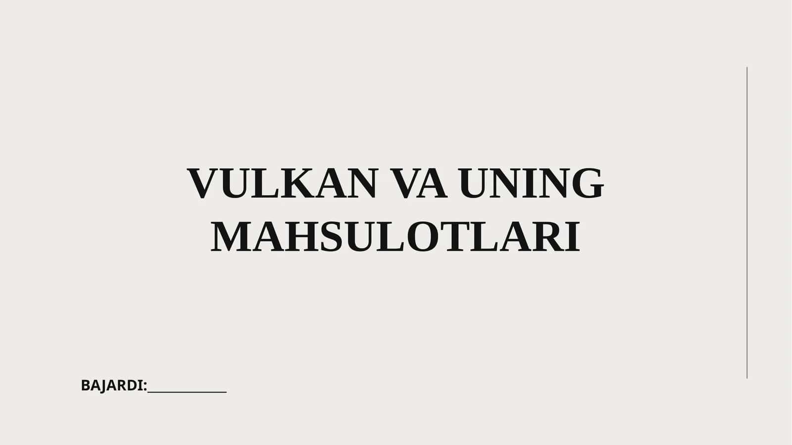 Vulkan va uning mahsulotlari 1
