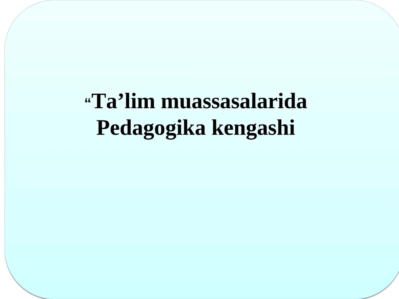 Pedagogika kengashi aktiv faoliyati 1