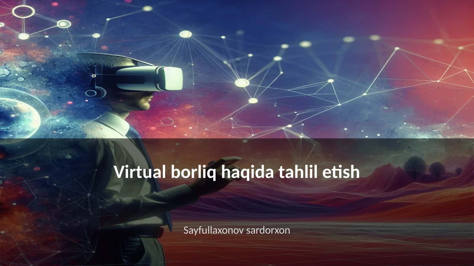 Virtual borliq haqida tahlil etish 1