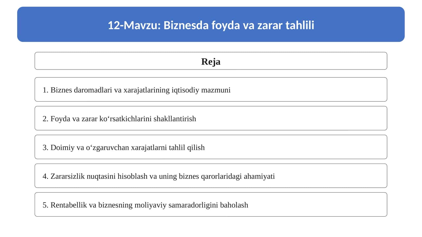 12-Mavzu. Biznesda foyda va zarar tahlili 1