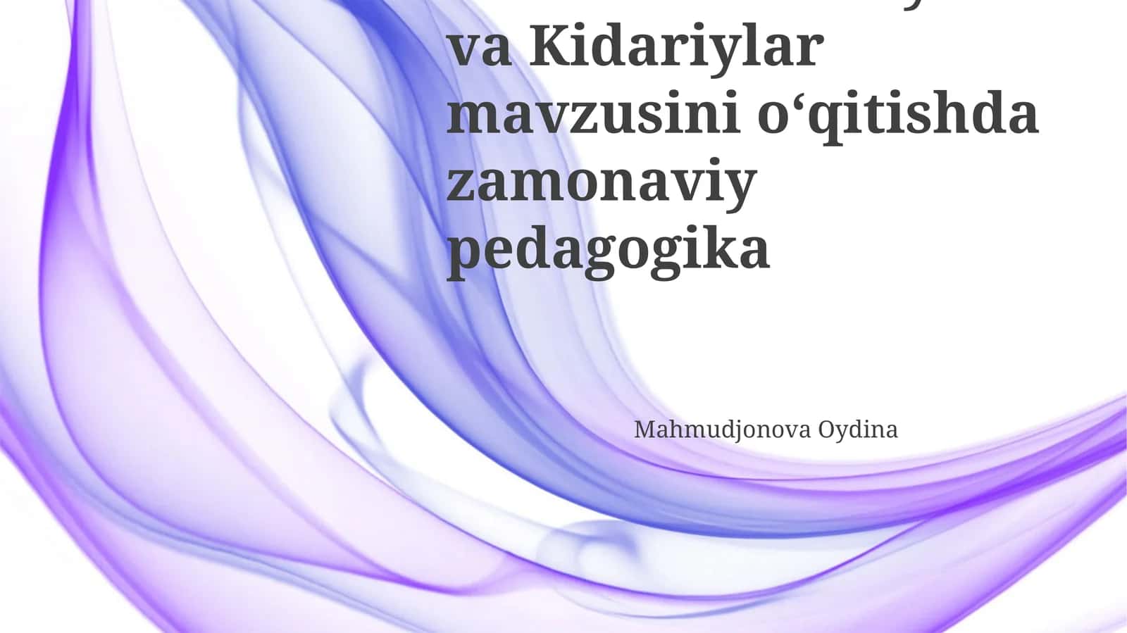 IV-Vasrlar Xioniylar va Kidariylar mavzusini oʻqitishda zamonaviy pedagogika 1