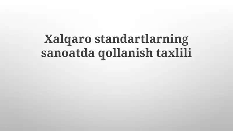 Xalqarostandartlarningsanoatdaqollanishtaxlili 1