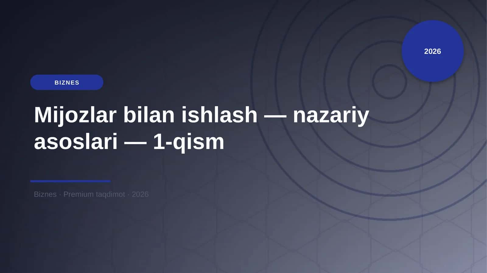 Mijozlar bilan ishlash — nazariy asoslari — 1-qism 1