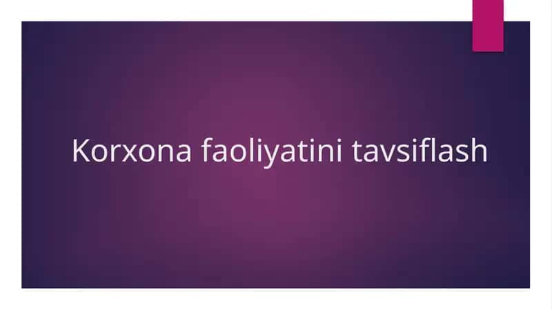 Korxonafaoliyatinitavsiflash 1