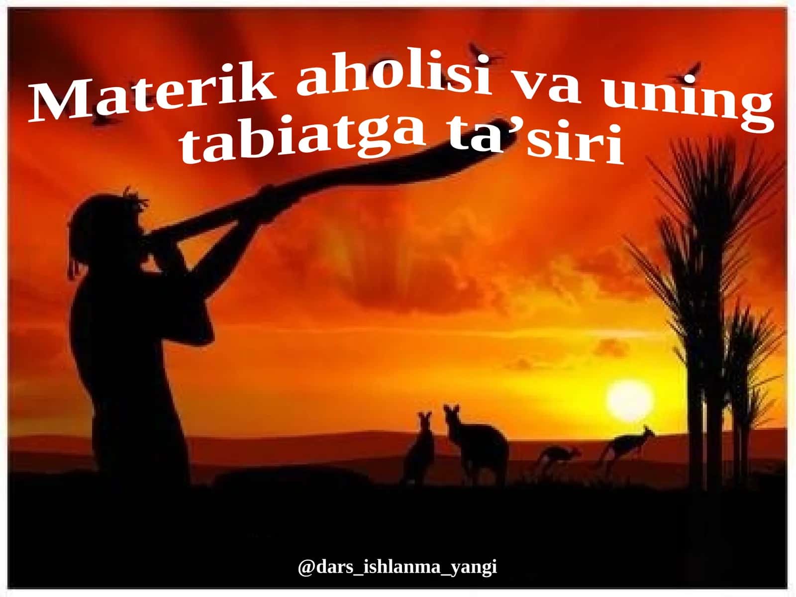 Materik aholisi va uning tabiatga  ta’siri 1