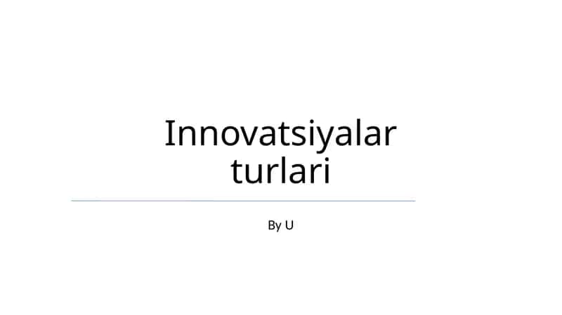 Innovatsiyalar turlari 1