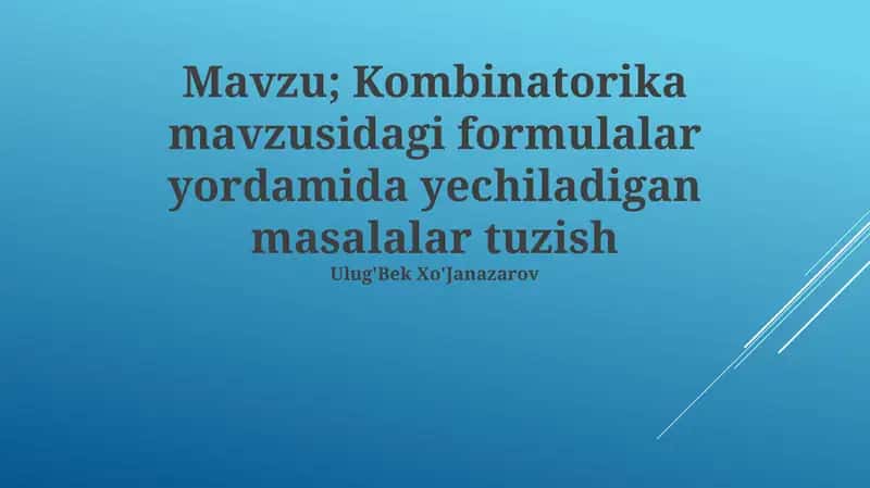 Kombinatorika mavzusidagi formulalar yordamida yechiladigan masalalar tuzish 1